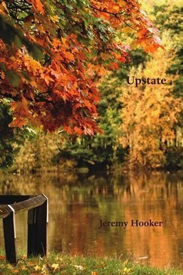 Jeremy Hooker - Upstate — A North American Journal