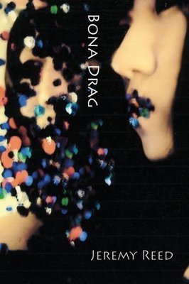 Jeremy Reed - Bona Drag