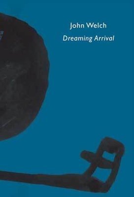 John Welch - Dreaming Arrival