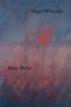Nigel Wheale - Raw Skies