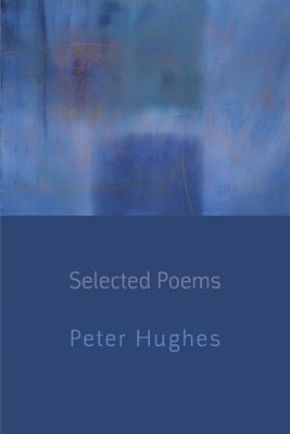 Peter Hughes - Selected Poems