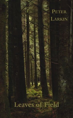 Peter Larkin - Leaves of Field