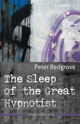 Peter Redgrove - The Sleep of the Great Hypnotist