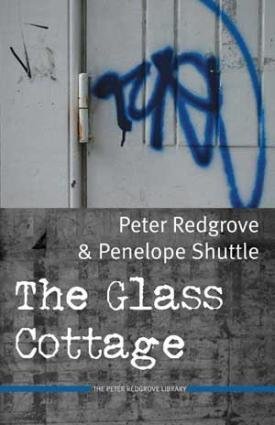 Peter Redgrove & Penelope Shuttle - The Glass Cottage