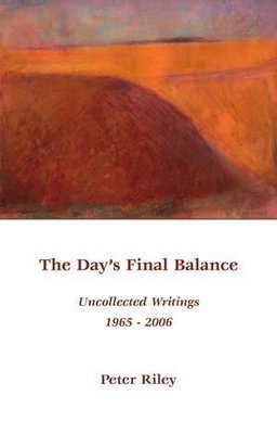 Peter Riley - The Day's Final Balance