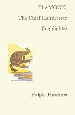 Ralph Hawkins - The MOON, The Chief Hairdresser (highlights)