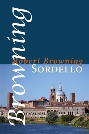 Robert Browning - Sordello