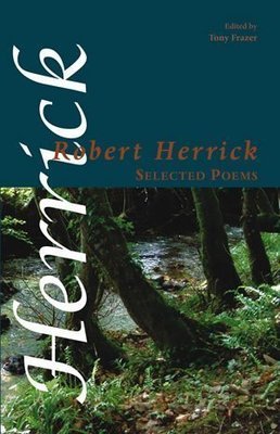 Robert Herrick - Selected Poems
