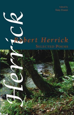 Robert Herrick - Selected Poems