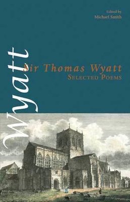 Sir Thomas Wyatt - Selected Poems