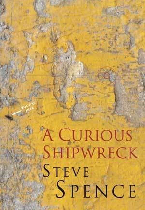 Steve Spence - A Curious Shipwreck