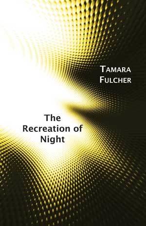 Tamara Fulcher - Recreation of Night