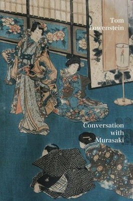 Tom Lowenstein - Conversation with Murasaki
