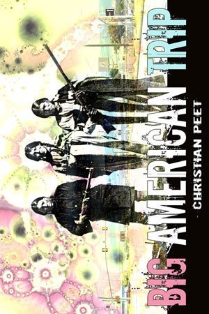 Christian Peet - Big American Trip