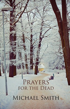 Michael Smith - Prayers for the Dead