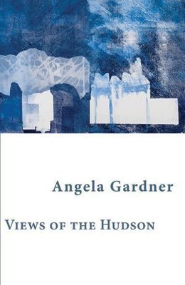 Angela Gardner - Views of the Hudson