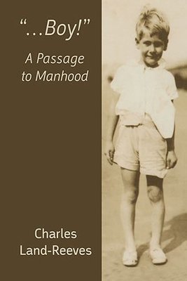 Charles Land-Reeves - Boy! A Passage to Manhood