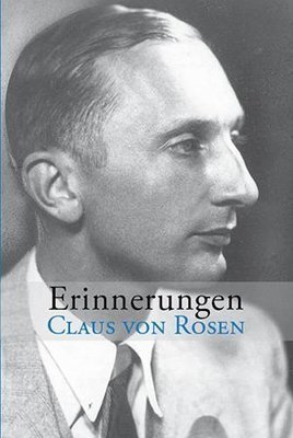 Claus von Rosen - Erinnerungen