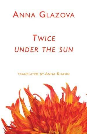 Anna Glazova - Twice Under the Sun