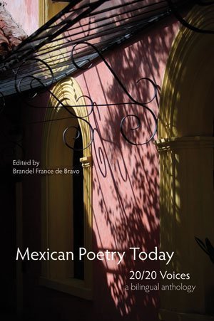 Brandel France de Bravo - Mexican Poetry Today — 20/20 Voices