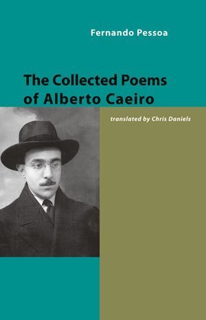 Fernando Pessoa - The Collected Poems of Alberto Caeiro