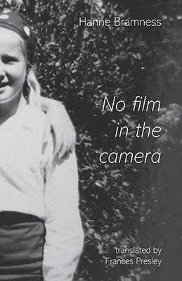 Hanne Bramness - No Film in the Camera
