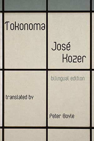 José Kozer - Tokonoma - Bilingual Edition