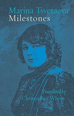 Marina Tsvetaeva - Milestones