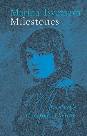 Marina Tsvetaeva - Milestones