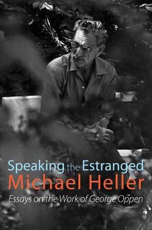 Michael Heller - Speaking the Estranged