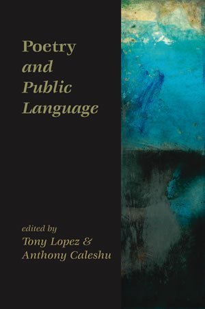 Tony Lopez & Anthony Caleshu - Poetry & Public Language