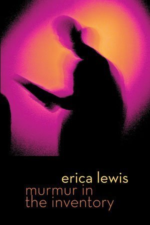 erica lewis - murmur in the inventory