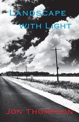 Jon Thompson - Landscape with Light