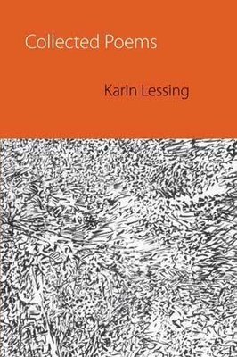 Karin Lessing - Collected Poems