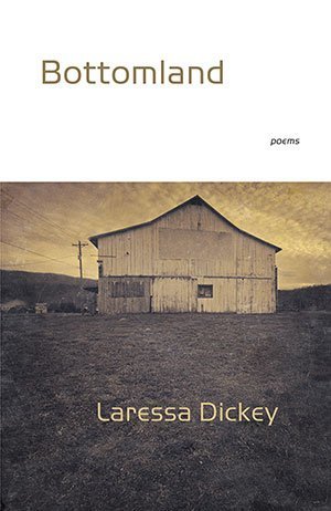 Laressa Dickey - Bottomland