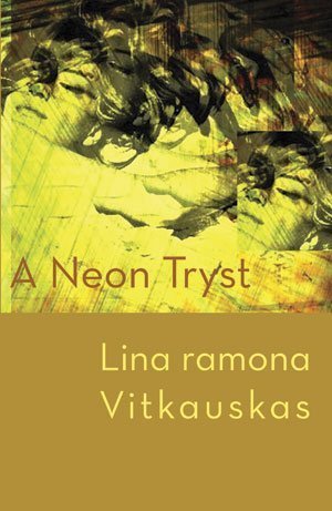 Lina ramona Vitkauskas - A Neon Tryst