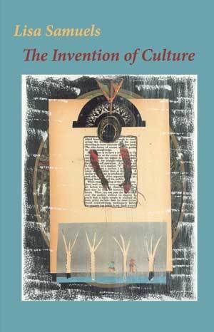 Lisa Samuels - The Invention of Culture