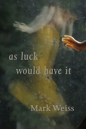 Mark Weiss - As Luck Would Have It