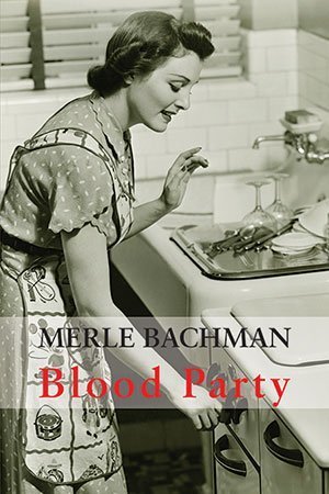 Merle Lyn Bachman - Blood Party