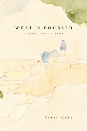 Peter Cole - What is Doubled