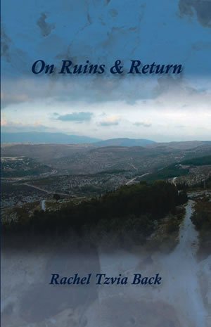 Rachel Tzvia Back - On Ruins & Return