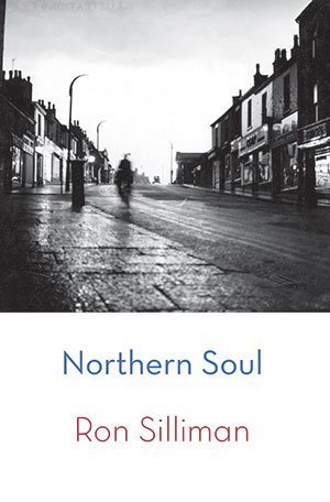 Ron Silliman - Northern Soul