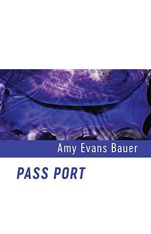 Amy Evans Bauer - PASS PORT