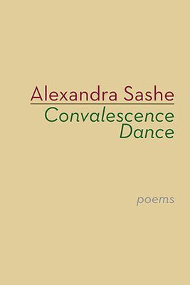 Alexandra Sashe - Convalescence Dance