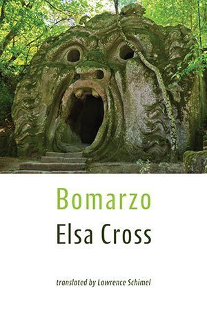 Elsa Cross - Bomarzo
