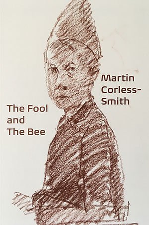 Martin Corless-Smith - The Fool and The Bee