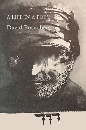 David Rosenberg - A Life in a Poem