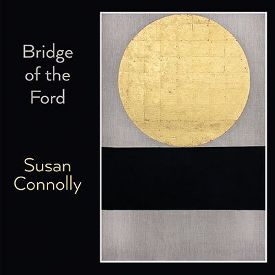 Susan Connolly - Bridge of the Ford Susan Connolly - Bridge of the Ford