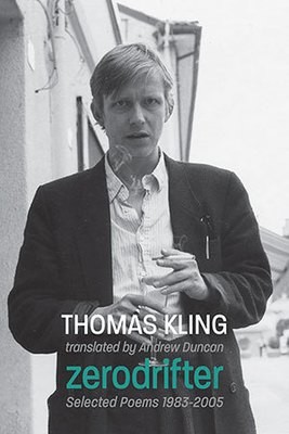 Thomas Kling - zerodrifter - Selected Poems Thomas Kling - zerodrifter - Selected Poems