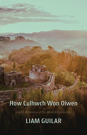 Liam Guilar (trans.) - How Culhwch Won Olwen